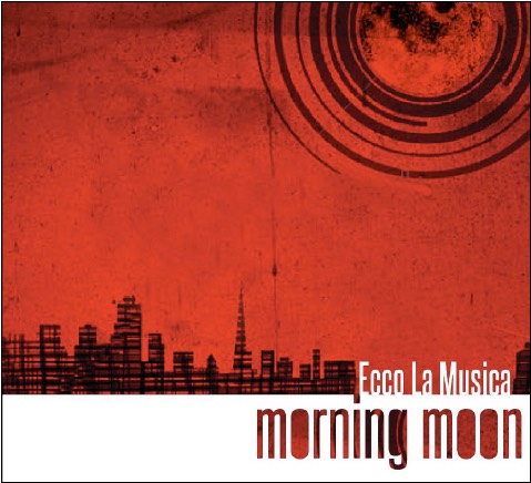 Ecco La Musica - Morning Moon